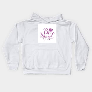 Be sweety Kids Hoodie